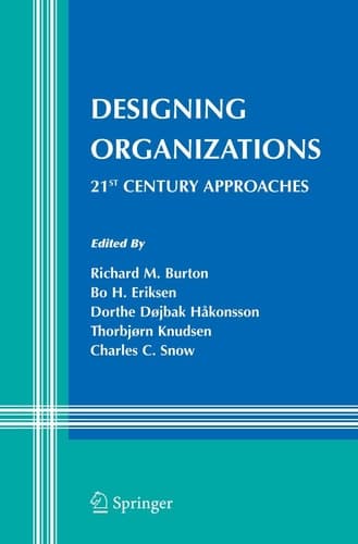 Designing Organizations 21st Century Approaches