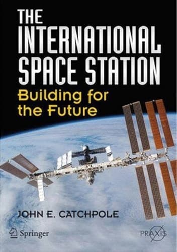 The International Space Station Building for the Future