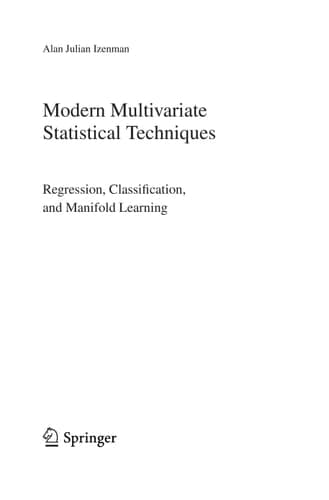 Modern Multivariate Statistical Techniques Regression, Classification, and Manifold Learning