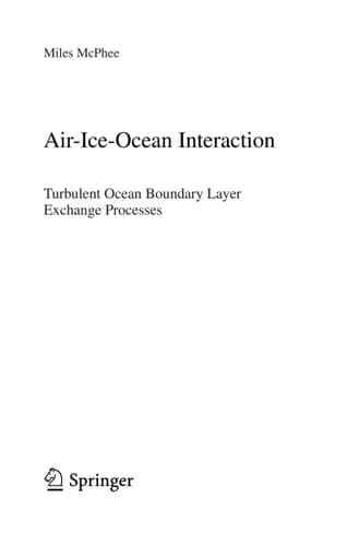 Air-Ice-Ocean Interaction Turbulent Ocean Boundary Layer Exchange Processes