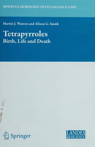 Tetrapyrroles Birth, Life and Death