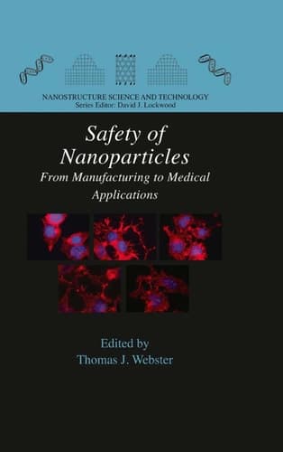 Safety of Nanoparticles From Manufacturing to Medical Applications