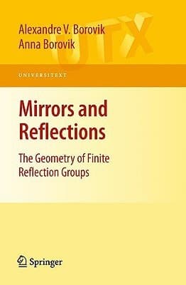 Mirrors and Reflections The Geometry of Finite Reflection Groups