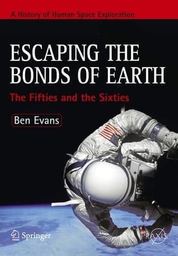 Escaping the Bonds of Earth The Fifties and the Sixties