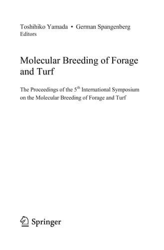 Molecular Breeding of Forage and Turf The Proceedings of the 5th International Symposium on the Molecular Breeding of Forage and Turf