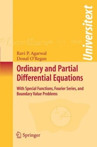 Ordinary and Partial Differential Equations With Special Functions, Fourier Series, and Boundary Value Problems