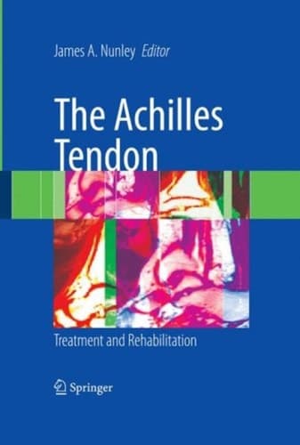 The Achilles Tendon Treatment and Rehabilitation