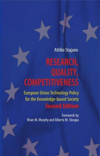 Research, Quality, Competitiveness European Union Technology Policy for the Knowledge-based Society