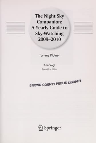 The Night Sky Companion A Yearly Guide to Sky-Watching 2009
