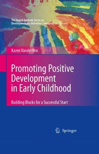 Promoting Positive Development in Early Childhood Building Blocks for a Successful Start