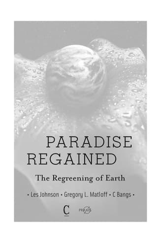 Paradise Regained The Regreening of Earth