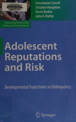 Adolescent Reputations and Risk Developmental Trajectories to Delinquency