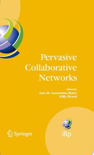 Pervasive Collaborative Networks IFIP TC 5 WG 5.5 Ninth Working Conference on VIRTUAL ENTERPRISES, September 8-10, 2008, Poznan, Poland