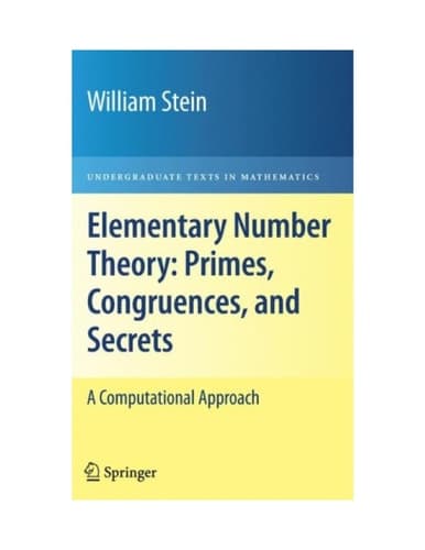 Elementary Number Theory: Primes, Congruences, and Secrets A Computational Approach