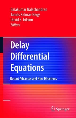 Delay Differential Equations: Recent Advances and New Directions