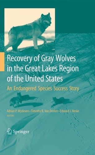 Recovery of Gray Wolves in the Great Lakes Region of the United States An Endangered Species Success Story