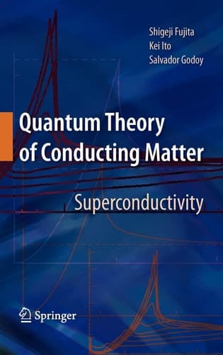 Quantum Theory of Conducting Matter Superconductivity