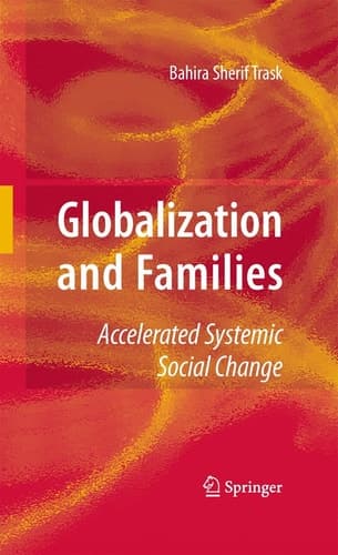 Globalization and Families Accelerated Systemic Social Change