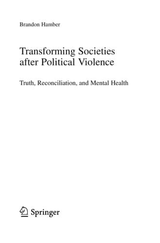 Transforming Societies after Political Violence Truth, Reconciliation, and Mental Health