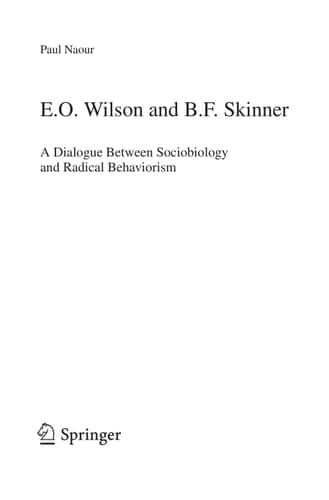 E.O. Wilson and B.F. Skinner A Dialogue Between Sociobiology and Radical Behaviorism