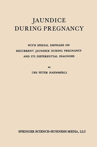 Jaundice During Pregnancy: With Special Emphasis on Recurrent Jaundice During Pregnancy and Its Differential Diagnosis