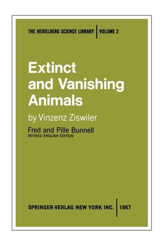 Extinct and Vanishing Animals A biology of extinction and survival