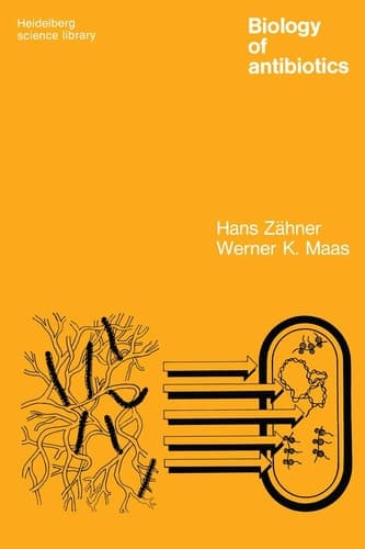 Biology of Antibiotics (Heidelberg Science Library)