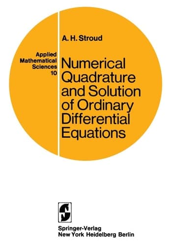 Numerical Quadrature and Solution of Ordinary Differential Equations A Textbook for a Beginning Course in Numerical Analysis