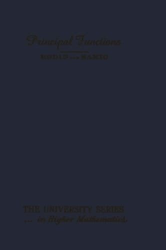Principal Functions (The university series in higher mathematics)