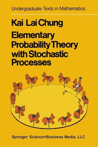 Elementary probability theory with stochastic processes (Undergraduate texts in mathematics)
