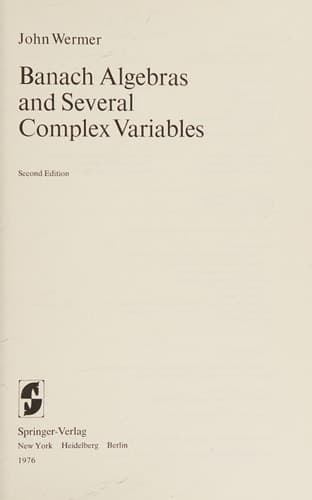Banach Algebras and Several Complex Variables (Graduate Texts in Mathematics)