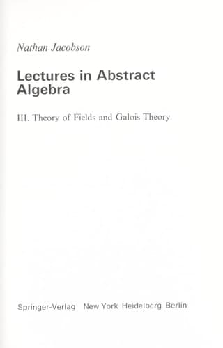 Lectures in Abstract Algebra III. Theory of Fields and Galois Theory