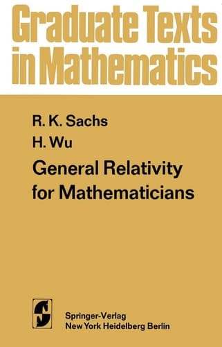 General Relativity for Mathematicians (Graduate Texts in Mathematics)