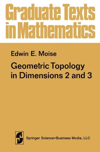 Geometric Topology in Dimensions 2 and 3 (Graduate Texts in Mathematics 47)