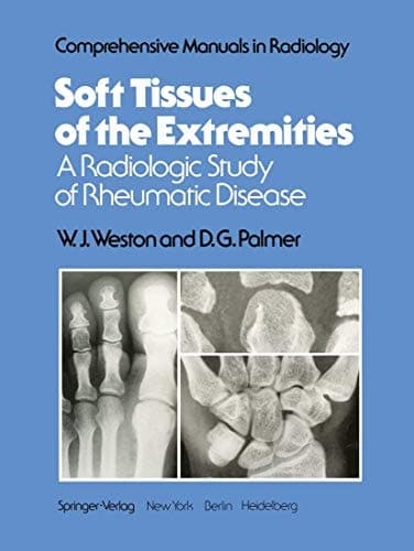 Soft Tissues of the Extremities: A Radiologic Study of Rheumatic Disease (Comprehensive Manuals in Radiology)
