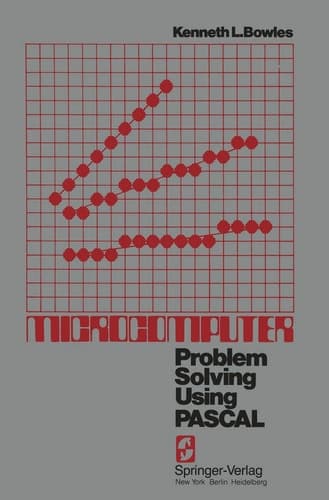 Microcomputer: Problem Solving Using PASCAL (Springer Study Edition)