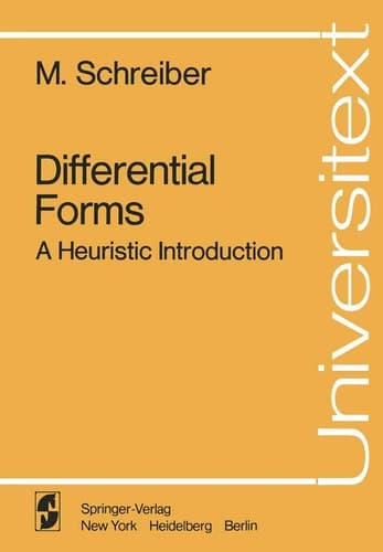 Differential Forms: A Heuristic Introduction (Universitext)