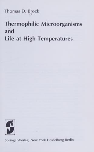 Thermophilic Microorganisms and Life at High Temperatures