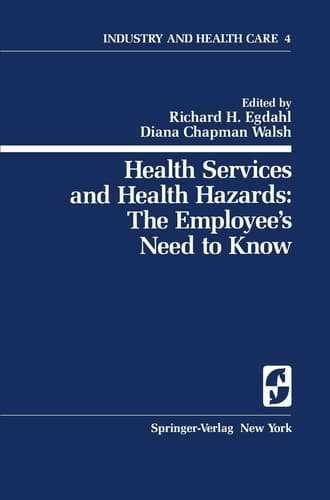Health Services and Health Hazards: The Employee’s Need to Know The Employee's Need to Know