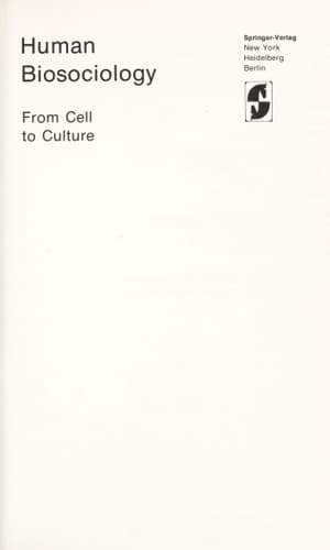 Human Biosociology: From Cell to Culture (Heidelberg Science Library)