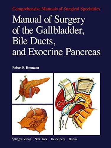 Manual of Surgery of the Gallbladder, Bile Ducts, and Exocrine Pancreas (Comprehensive Manuals of Surgical Specialties)