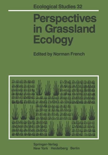 Perspectives in Grassland Ecology: Results and Applications of the US/IBP Grassland Biome Study (Ecological Studies)