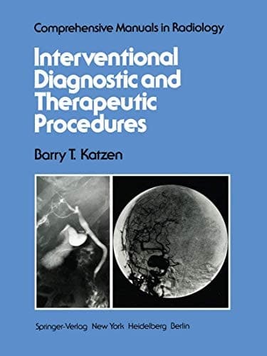 Interventional Diagnostic and Therapeutic Procedures (Comprehensive Manuals in Radiology)