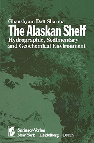 The Alaskan Shelf: Hydrographic, Sedimentary, and Geochemical Environment