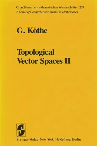 Topological Vector Spaces II (Grundlehren der Mathematischen Wissenschaften, 237)