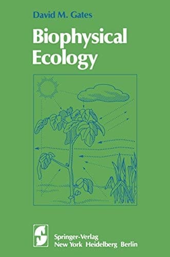 Biophysical Ecology (Springer Advanced Texts in Life Sciences)
