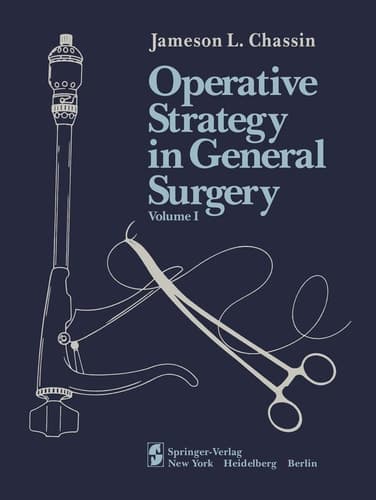 Operative Strategy in General Surgery An Expositive Atlas Volume I