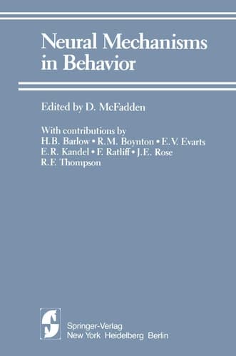 Neural Mechanisms in Behavior: A Texas Symposium