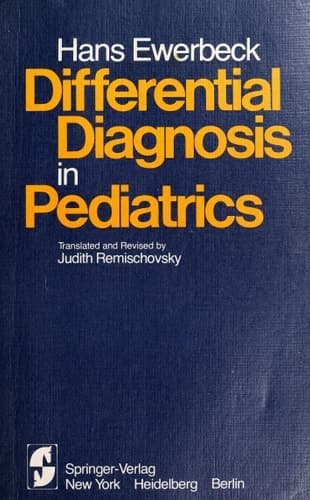 Differential Diagnosis in Pediatrics A Compendium of Symptoms and Findings