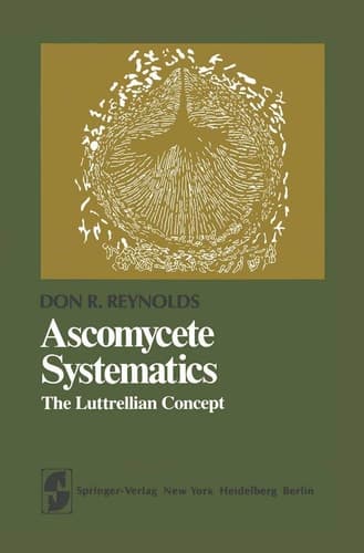 Ascomycete Systematics: The Luttrellian Concept (Springer Series in Microbiology)